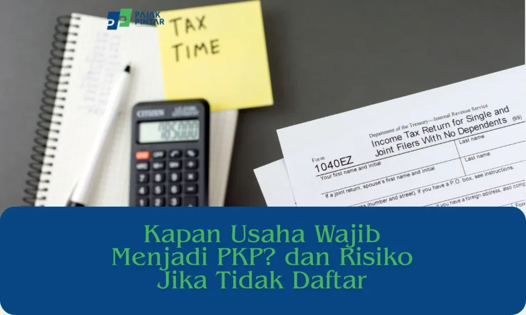 Kapan-Usaha-Wajib-Menjadi-PKP