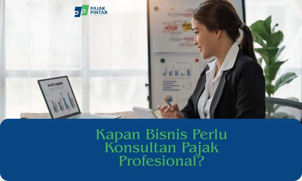 Kapan-Bisnis-Perlu-Konsultan-Pajak