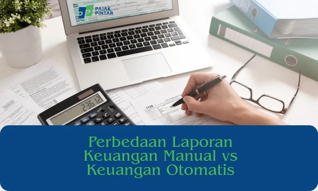 Perbedaan-Laporan-Keuangan-Manual-vs-Keuangan